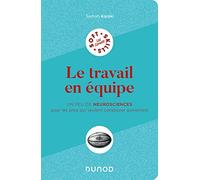 Le Travail En Équipe - Un Peu De Neurosciences Pour Les Pros Qui Veulent Collaborer Autrement