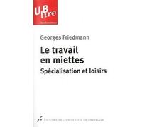 LE TRAVAIL EN MIETTES. SPECIALISATION ET LOISIRS (0000)
