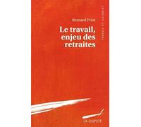 Le Travail, Enjeu Des Retraites