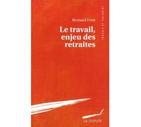 Le Travail, Enjeu Des Retraites
