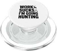 Le Travail est nul, Je Vais à la Chasse, Funny Hunter PopSockets PopGrip pour MagSafe