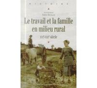 Le travail et la famille en milieu rural: XVIe-XXIe siècles
