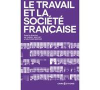 Le Travail Et La Société Française - 30 Ans De Recherche En Sciences Sociales