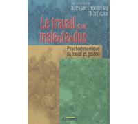 Le travail et ses malentendus - Enquêtes en psychodynamique du travail.