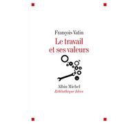 Le Travail et ses valeurs