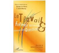 Le Travail (Formes Récentes Et Nouvelles Questions)