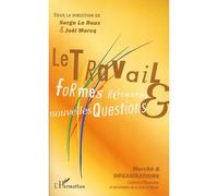Le travail Formes récentes et nouvelles questions - Collectif - L'harmattan - broché - Etude