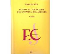 DANIEL RAOUL - TRAVAIL JOURNALIER DES GAMMES ET ARPEGES - VIOLON