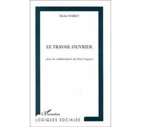 Le travail ouvrier - Eliane Verret - L'harmattan - broché - Livre