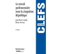 LE TRAVAIL PARLEMENTAIRE SOUS LA VE REPUBLIQUE - 5EME EDITION