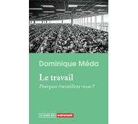 Le travail: Pourquoi travaillons-nous ?