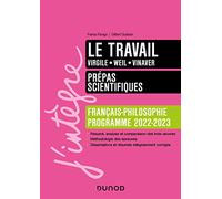 Le travail - Prépas scientifiques Français-Philosophie - 2022-2023 (2022-2023)