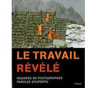 Le Travail Revele Regards de Photographes,Paroles d'Expert - Collectif - Intervalles - broché - Essai