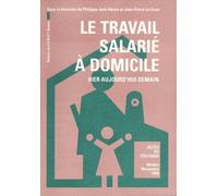 Le Travail Salarié À Domicile - Hier, Aujourd'hui, Demain - Actes Du Colloque, Nantes, Novembre 1990