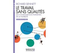 Richard Sennett – Le Travail sans qualités – Espaces Libres - Idées – Poche