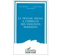 Le travail social à l'épreuve des violences modernes Bruno Tricoire (Auteur)