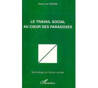 LE TRAVAIL SOCIAL AU CŒUR DES PARADOXES