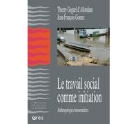 Le Travail Social Comme Initiation - Anthropologies Buissonières