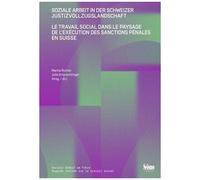 Le Travail Social Dans Le Paysage De L'éxécution Des Sanctions Pénales En Suisse