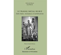 Le travail social de rue – Entre luttes, résistances et mobilisations