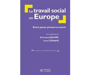 Le travail social en Europe Emmanuel Jovelin (Auteur), Laure Lienard (Auteur)