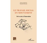 Le travail social en mouvement: De la crise à l'innovation