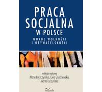 Le travail social en Pologne Autour de la liberté et de la citoyenneté