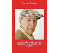 Le travail social en soins palliatifs : une introduction pratique