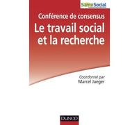 Le travail social et la recherche - Conférence de consensus - Marcel Jaeger - Dunod - broché - Etude