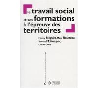 Le travail social et ses formations a l epreuve des territoires - Yvette Molina - Presses Ehesp - broché - Scolaire / Universitaire