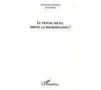 Le Travail Social Sert-Il La Discrimination ?