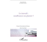 Le travail : souffrance ou plaisir ? - Nathalie Goedert - L'harmattan - broché - Actes