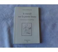 Le travail sur la pierre brute