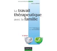 Le travail thérapeutique avec la famille - 2e ed.