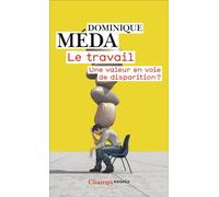 Dominique Méda – Le Travail : Une valeur en voie de disparition ? – Poche