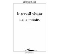 Le travail vivant de la poésie