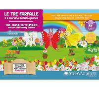 Le tre farfalle e il giardino dell’accoglienza. Storia kamishibai. Ediz. italiana e inglese. Con QR code per traduzioni (FR/DE/ES) e materiali ... di cartoncino da ritagliare. Con flashcards