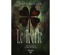 Le trèfle Dans son regard le reflet de mon âme - Dana Roccia - Elixyria - broché - Roman