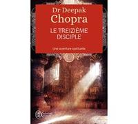 Le treizième disciple: Une aventure spirituelle