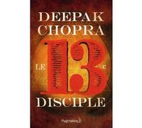 Le Treizième Disciple - Une Aventure Spirituelle