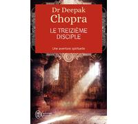 Le treizième disciple Une aventure spirituelle - Deepak Chopra - J'ai Lu - Poche - Roman