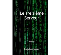 Le Treizième Serveur: roman