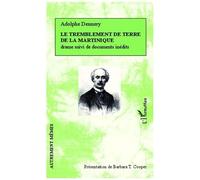 Le tremblement de terre de la Martinique Drame suivi de documents inédits - Barbara T. Cooper - L'harmattan - broché - Essai