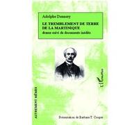 Le tremblement de terre de la Martinique Drame suivi de documents inédits - Barbara T. Cooper - L'harmattan - broché - Essai