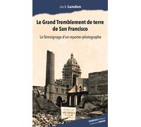 Le tremblement de terre de San Francisco 1906 - Jack London - Ginkgo Eds - broché - Roman