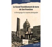 Le tremblement de terre de San Francisco Jack London (Auteur)