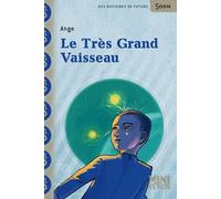 Le Très grand vaisseau - Ange - Syros Jeunesse - broché - Roman junior dès 9 ans