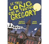 Le très long cri de Tonton Grégory - Danielle Chaperon - Monsieur Ed - broché - Bande dessinée jeunesse