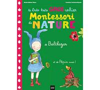 Le très très gros cahier de nature de Balthazar - pédagogie Montessori