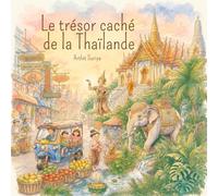 Le trésor caché de la Thaïlande Une aventure pleine de surprises pour les 6-12 ans, où chaque temple doré et chaque marché coloré est un vrai trésor à ... des merveilles cachées de la Thaïlande !